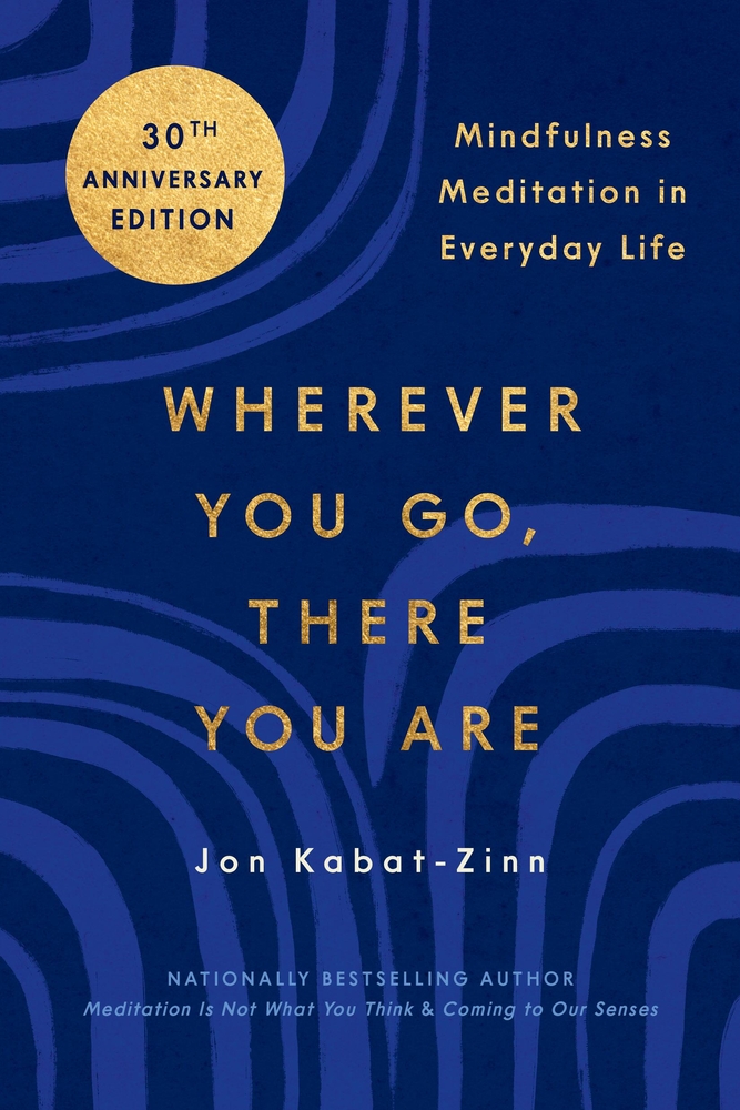 Book cover: Wherever You Go, There You Are by Jon Kabat-Zinn